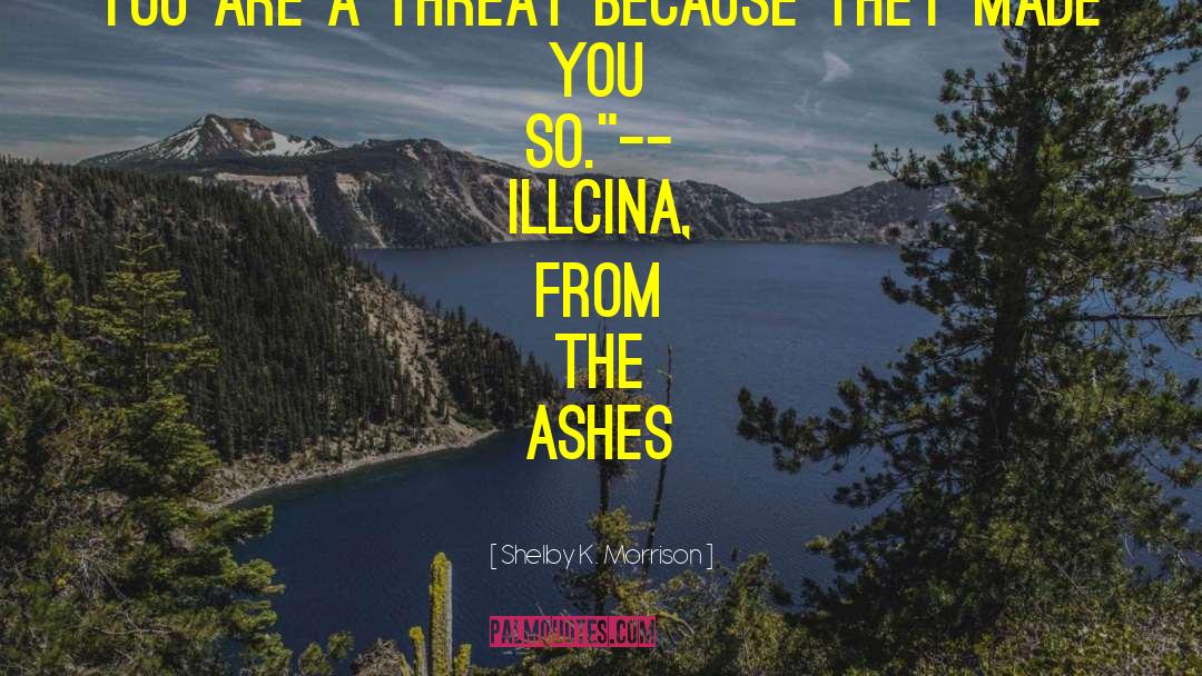 From The Ashes quotes by Shelby K. Morrison