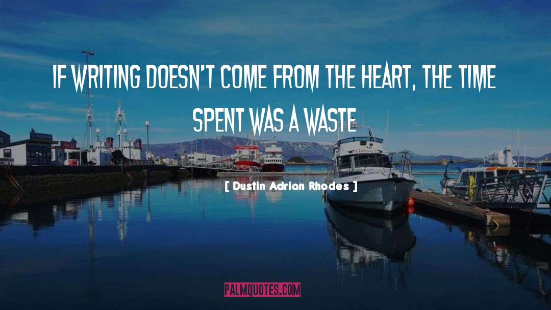 From The Heart quotes by Dustin Adrian Rhodes