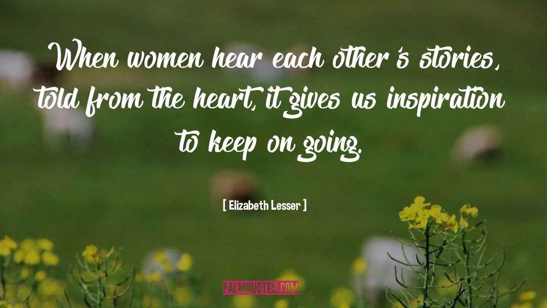 From The Heart quotes by Elizabeth Lesser