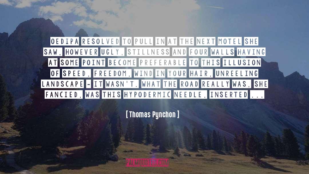 From The Road Less Traveled quotes by Thomas Pynchon