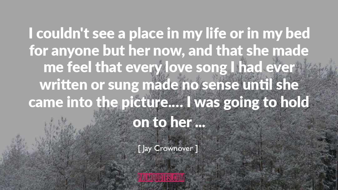 From The Song Watermarks quotes by Jay Crownover