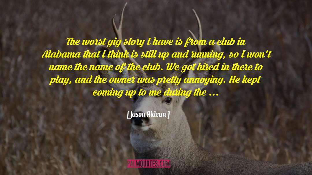 From The Story Animal Kingdom quotes by Jason Aldean