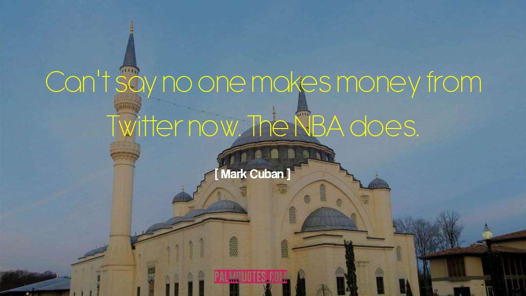 From Twitter quotes by Mark Cuban