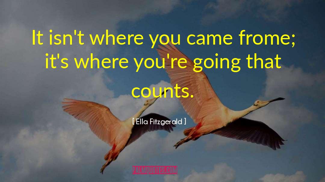 Frome quotes by Ella Fitzgerald