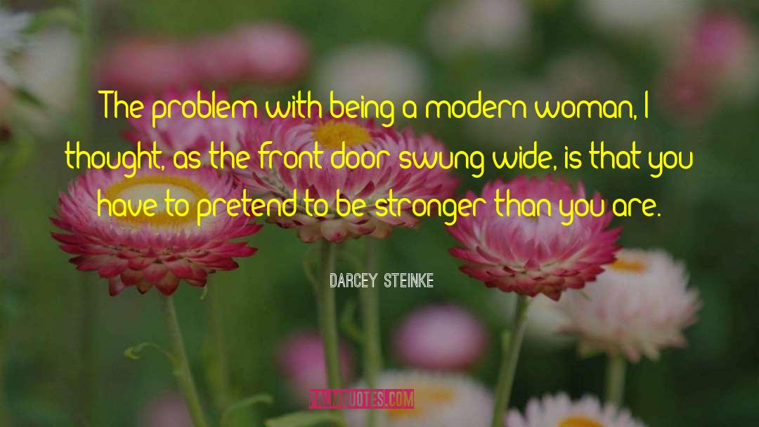 Front Doors quotes by Darcey Steinke