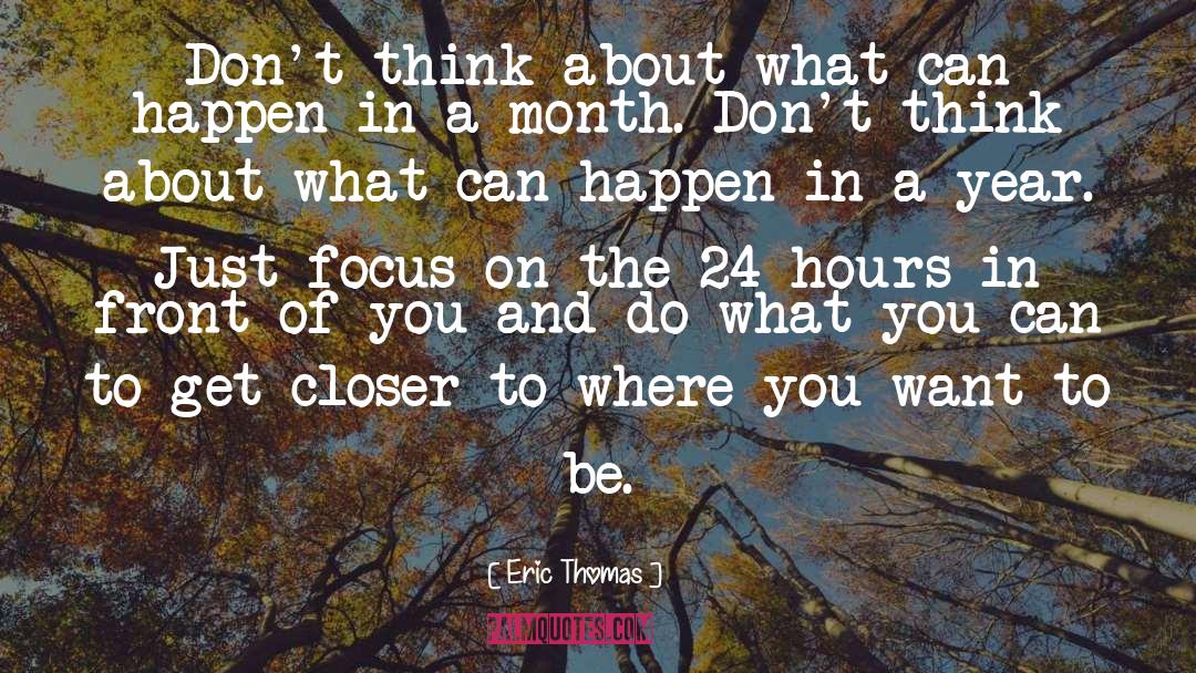 Front Of You quotes by Eric Thomas