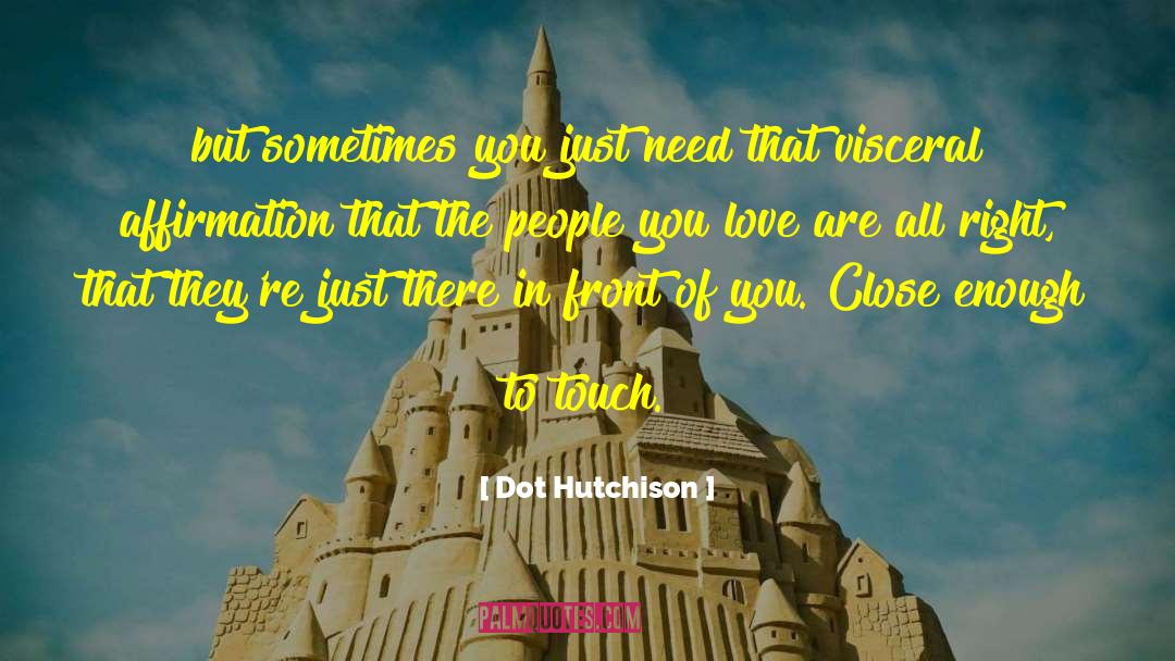 Front Of You quotes by Dot Hutchison