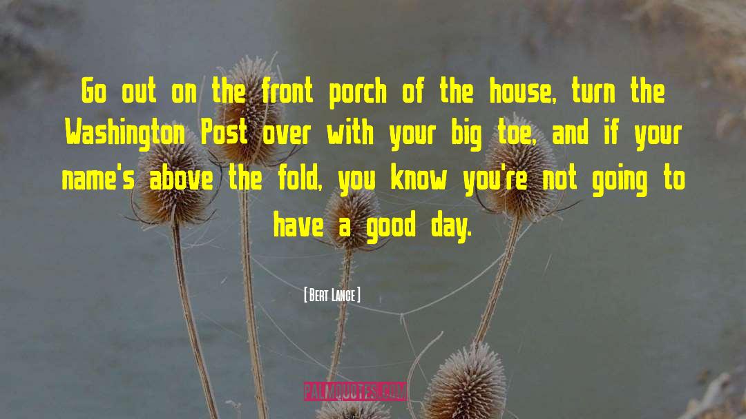 Front Porches quotes by Bert Lance