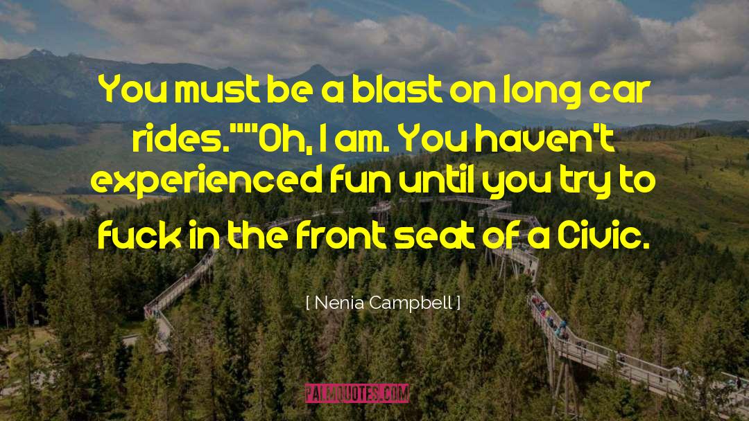 Front Seat quotes by Nenia Campbell