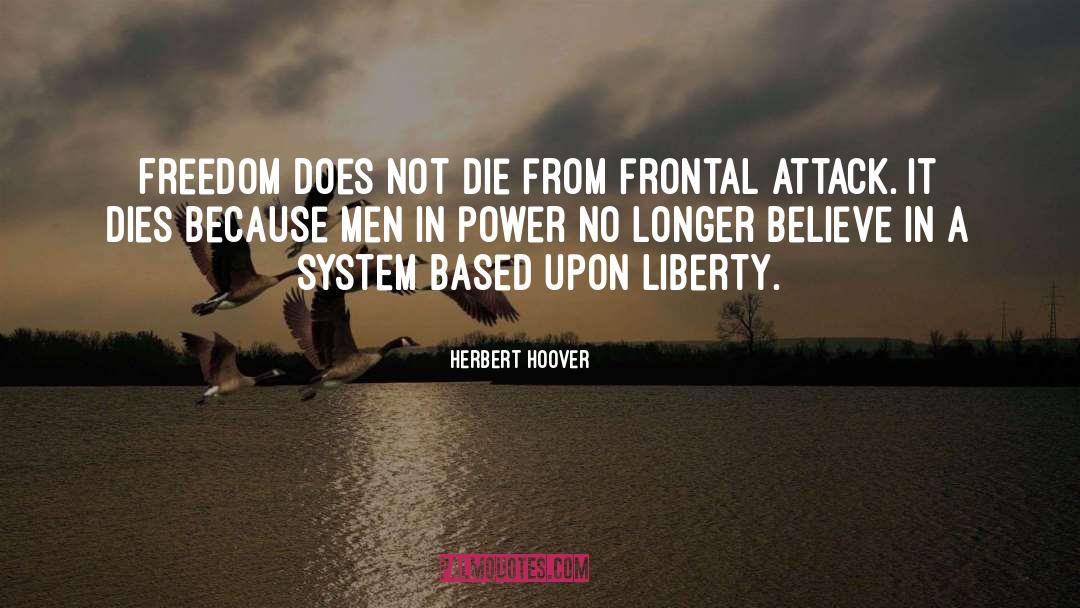 Frontal Cortex quotes by Herbert Hoover