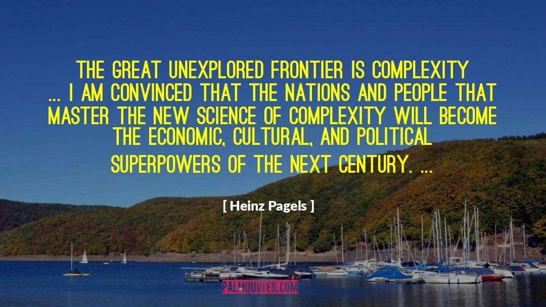 Frontier quotes by Heinz Pagels