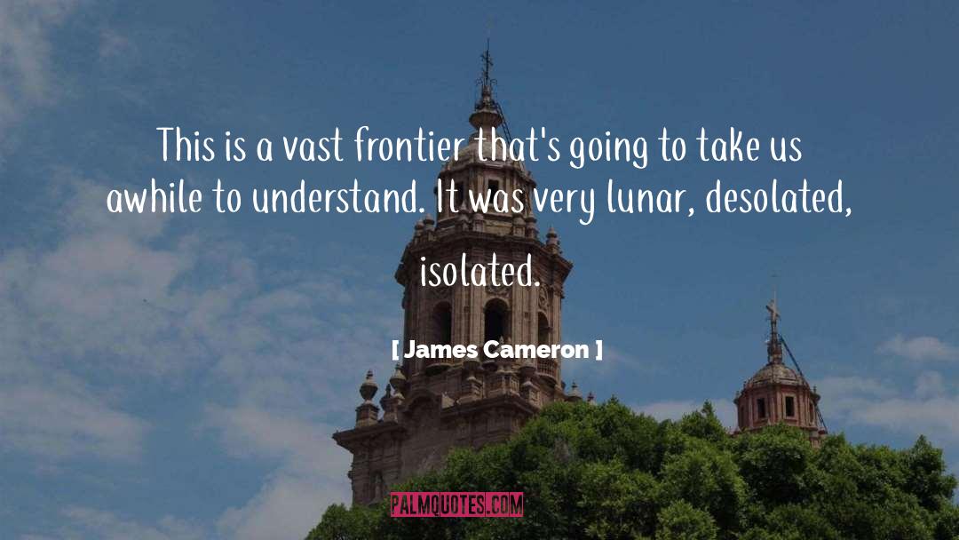 Frontiers quotes by James Cameron