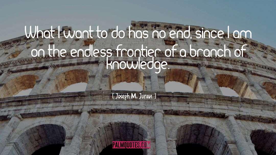 Frontiers quotes by Joseph M. Juran