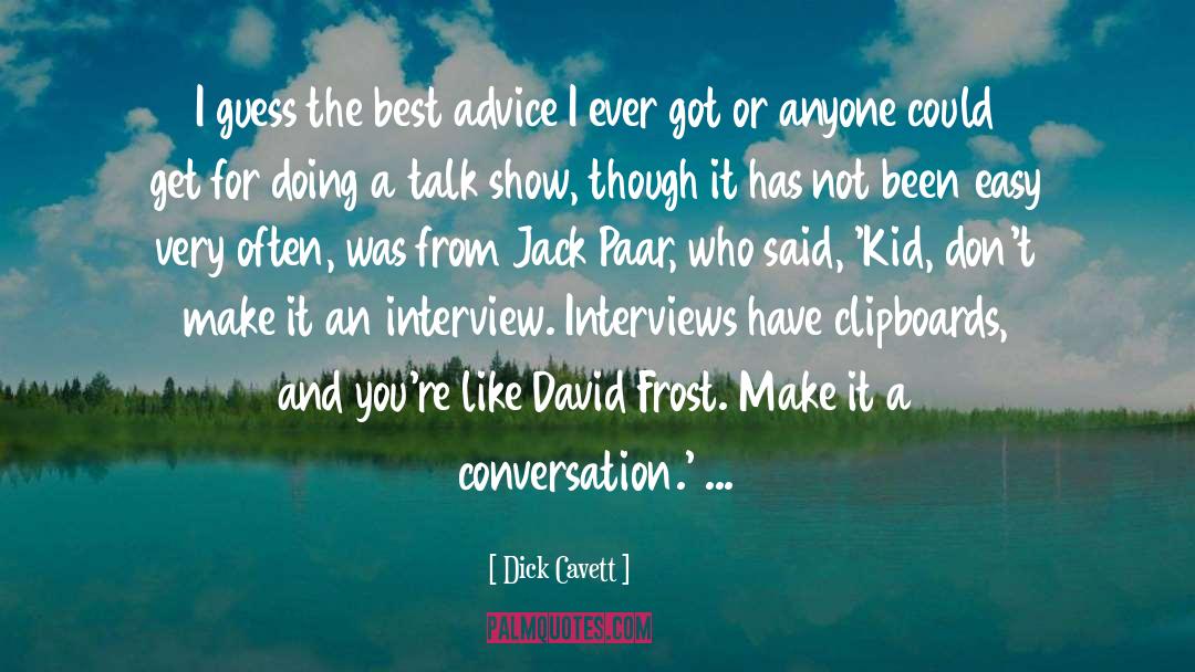 Frost quotes by Dick Cavett