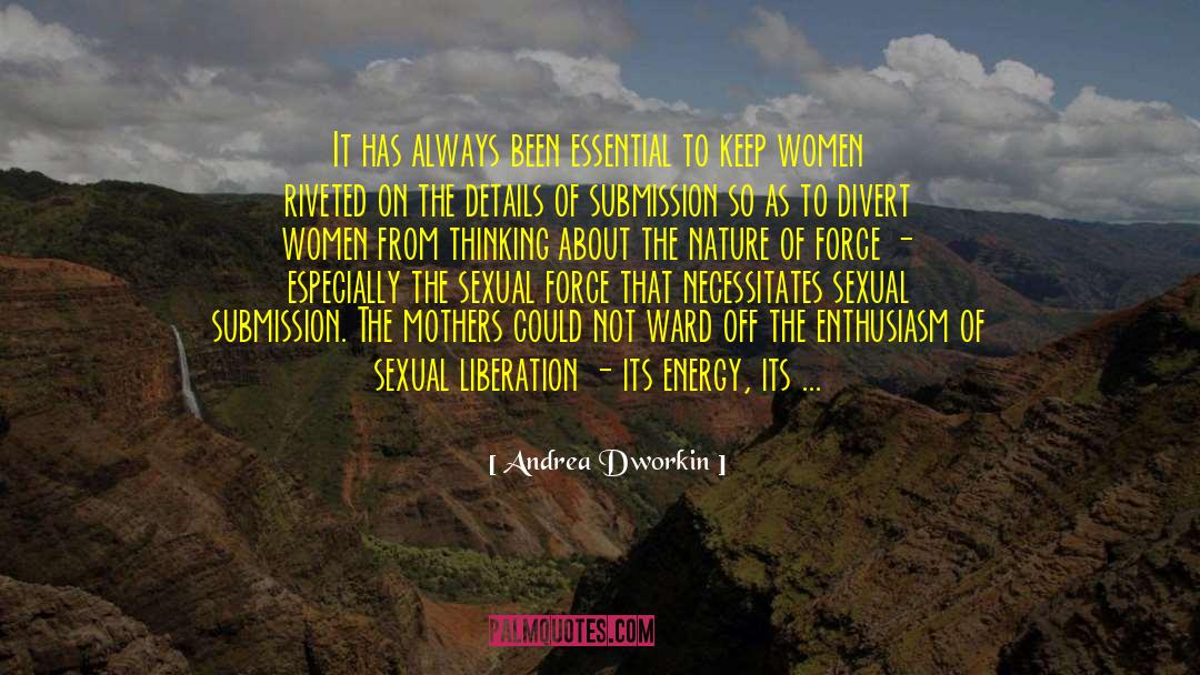 Frostad And Ward quotes by Andrea Dworkin
