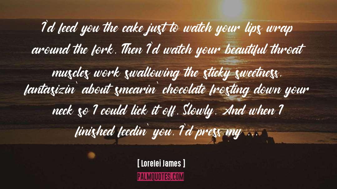 Frosting quotes by Lorelei James