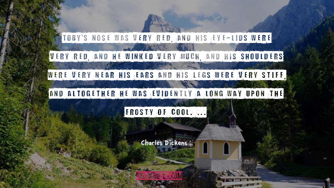 Frosty quotes by Charles Dickens