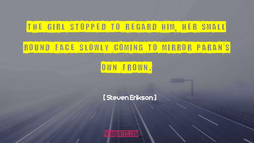 Frown quotes by Steven Erikson