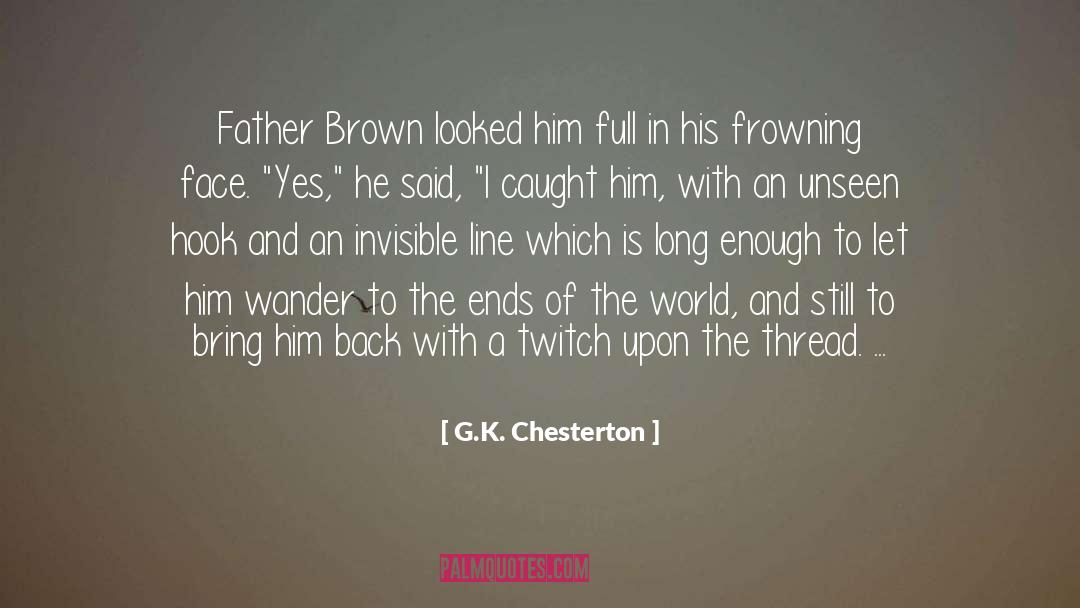 Frowning quotes by G.K. Chesterton