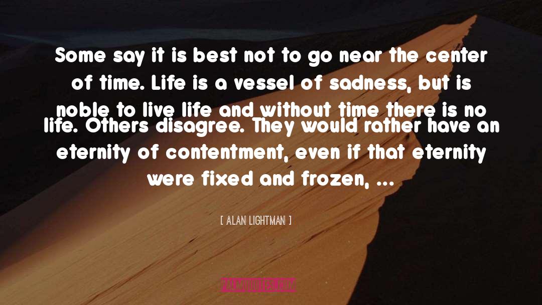 Frozen Best quotes by Alan Lightman