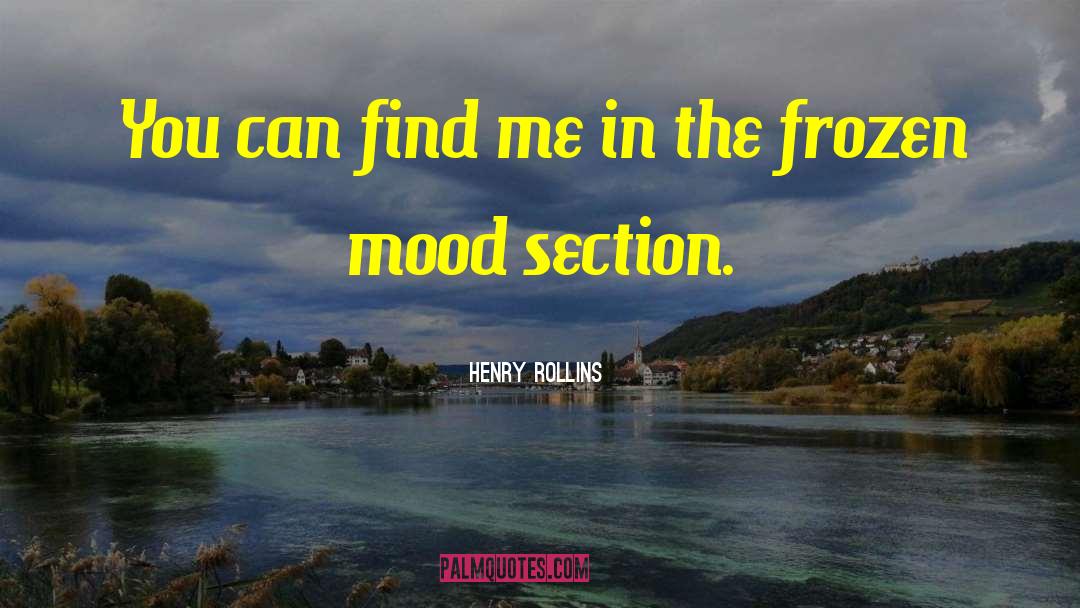 Frozen Lake quotes by Henry Rollins