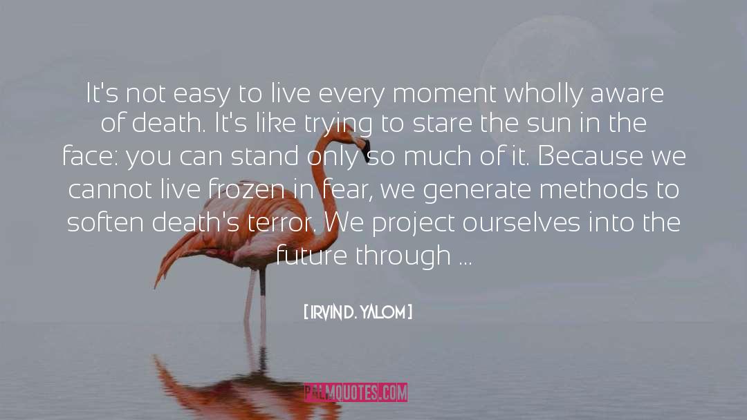 Frozen quotes by Irvin D. Yalom