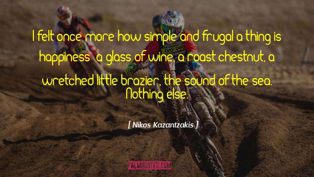 Frugal quotes by Nikos Kazantzakis