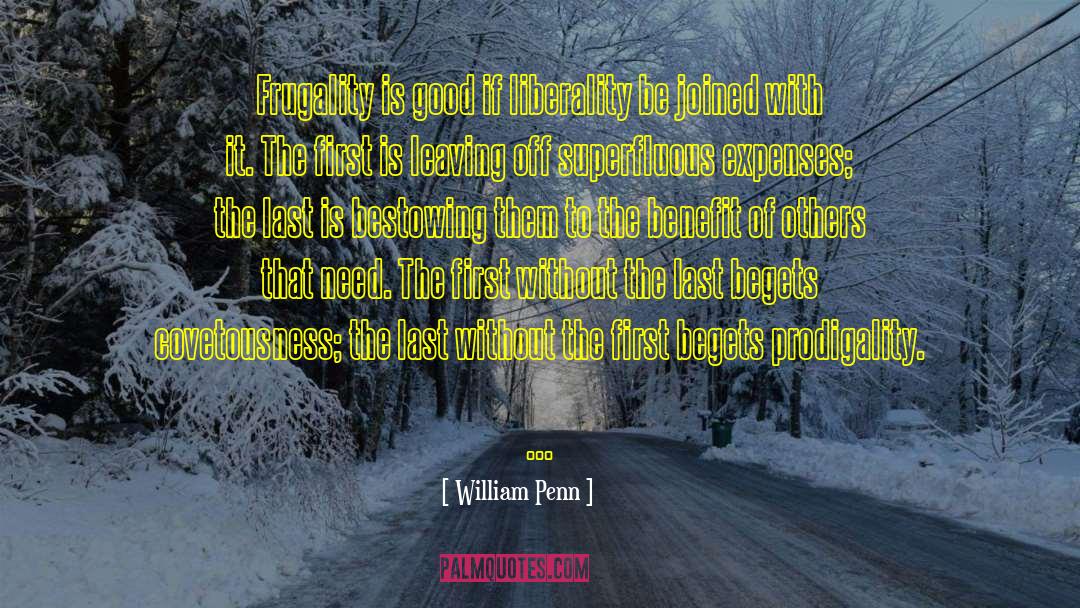 Frugality quotes by William Penn