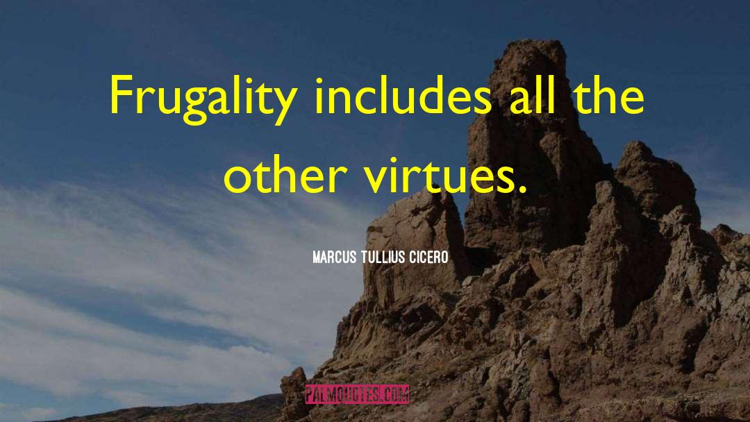 Frugality quotes by Marcus Tullius Cicero
