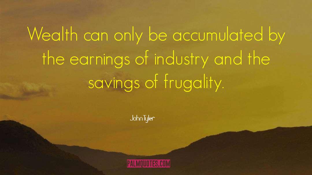 Frugality quotes by John Tyler