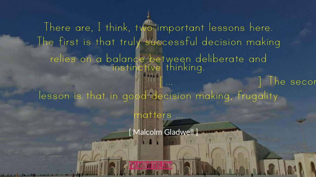 Frugality quotes by Malcolm Gladwell