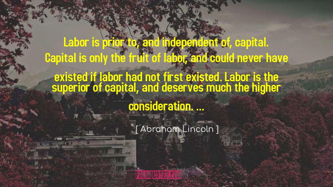 Fruit Of Labor quotes by Abraham Lincoln