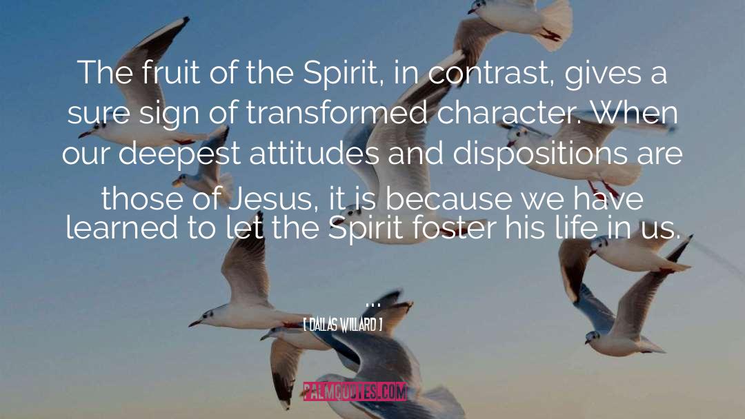 Fruit Of The Spirit quotes by Dallas Willard