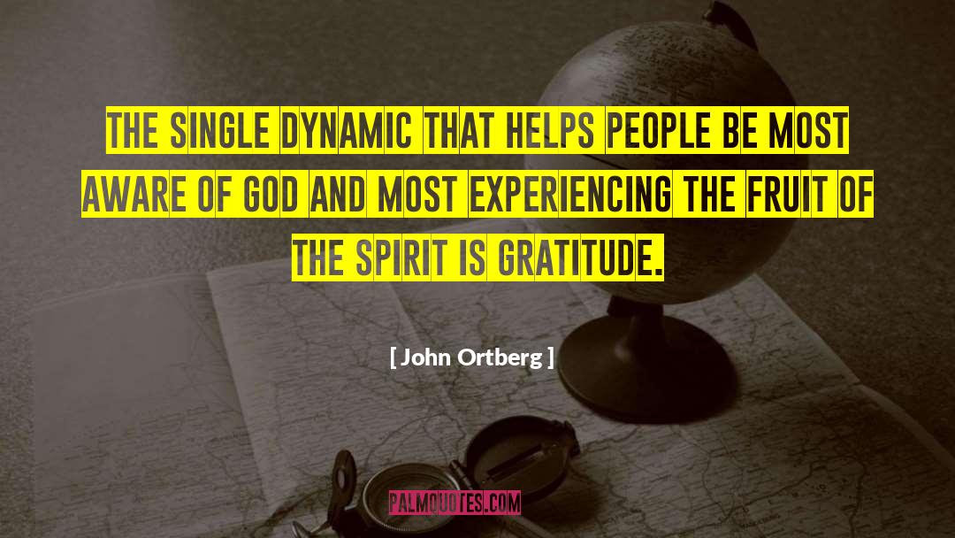 Fruit Of The Spirit quotes by John Ortberg