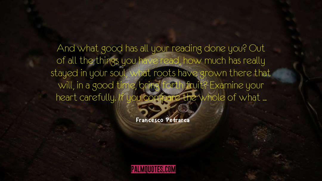 Fruit Of Your Labor quotes by Francesco Petrarca