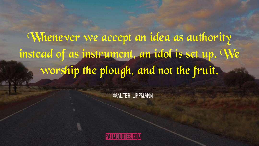 Fruit Preserves quotes by Walter Lippmann
