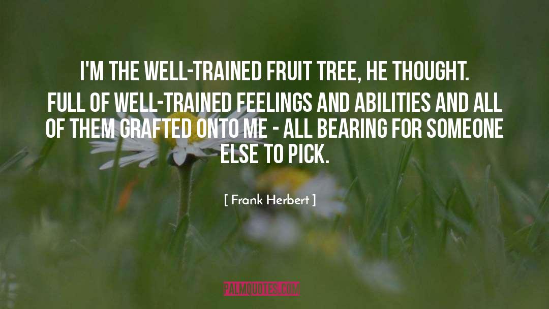 Fruit Tree quotes by Frank Herbert