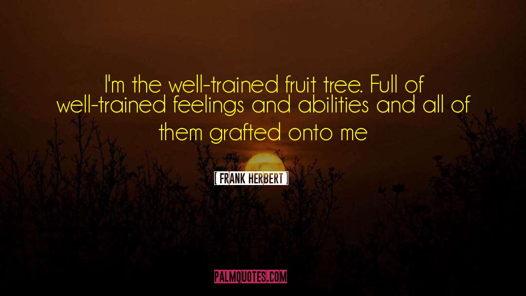 Fruit Tree quotes by Frank Herbert