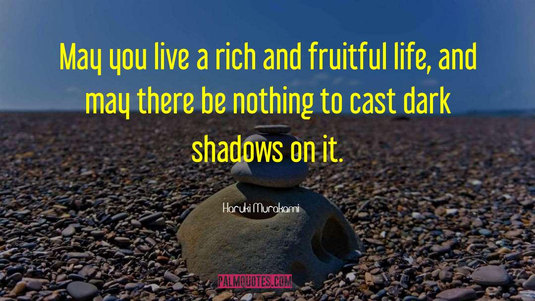 Fruitful Life quotes by Haruki Murakami