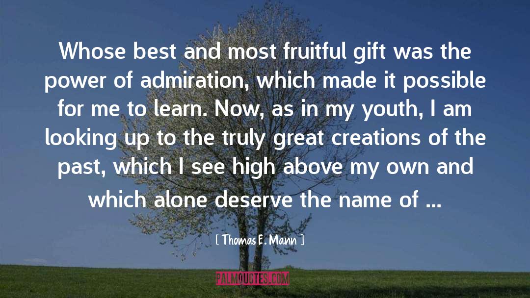 Fruitful quotes by Thomas E. Mann