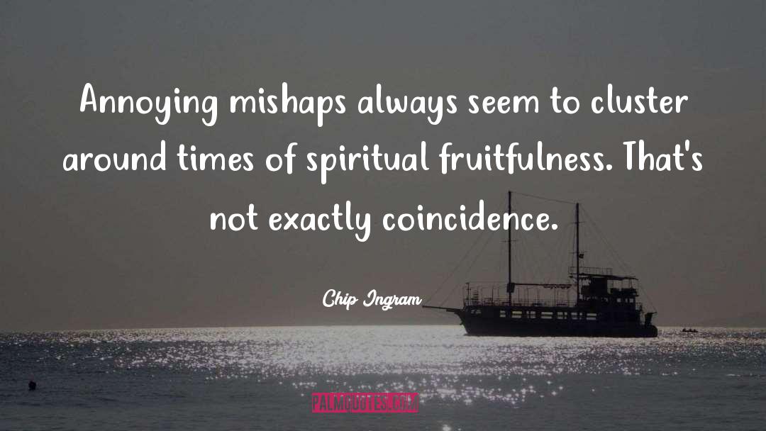 Fruitfulness quotes by Chip Ingram