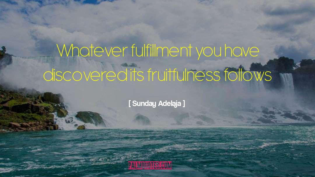 Fruitfulness quotes by Sunday Adelaja