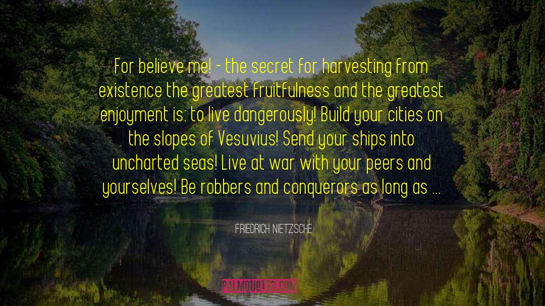 Fruitfulness quotes by Friedrich Nietzsche