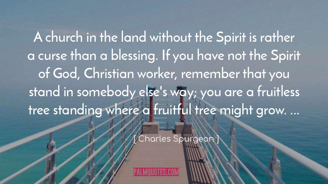 Fruitless quotes by Charles Spurgeon