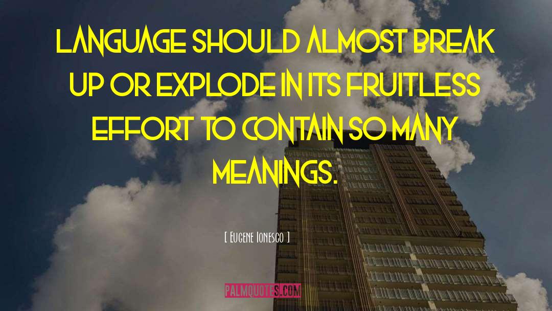 Fruitless quotes by Eugene Ionesco