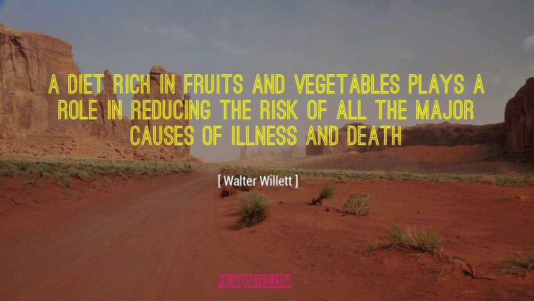 Fruits And Vegetables quotes by Walter Willett