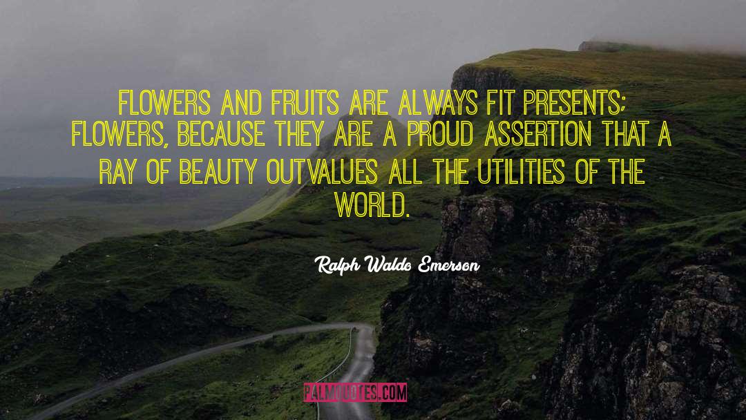 Fruits Of Creation quotes by Ralph Waldo Emerson
