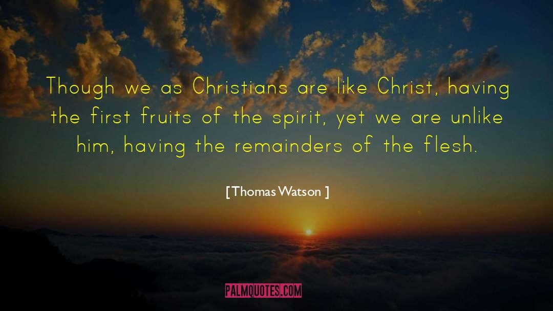 Fruits Of The Spirit quotes by Thomas Watson