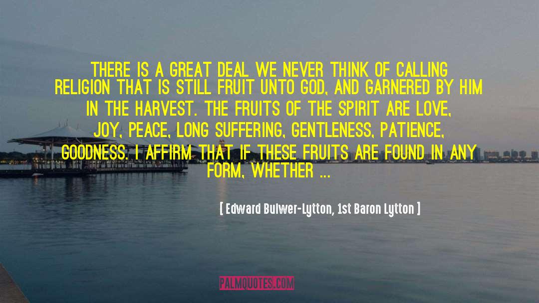 Fruits Of The Spirit quotes by Edward Bulwer-Lytton, 1st Baron Lytton