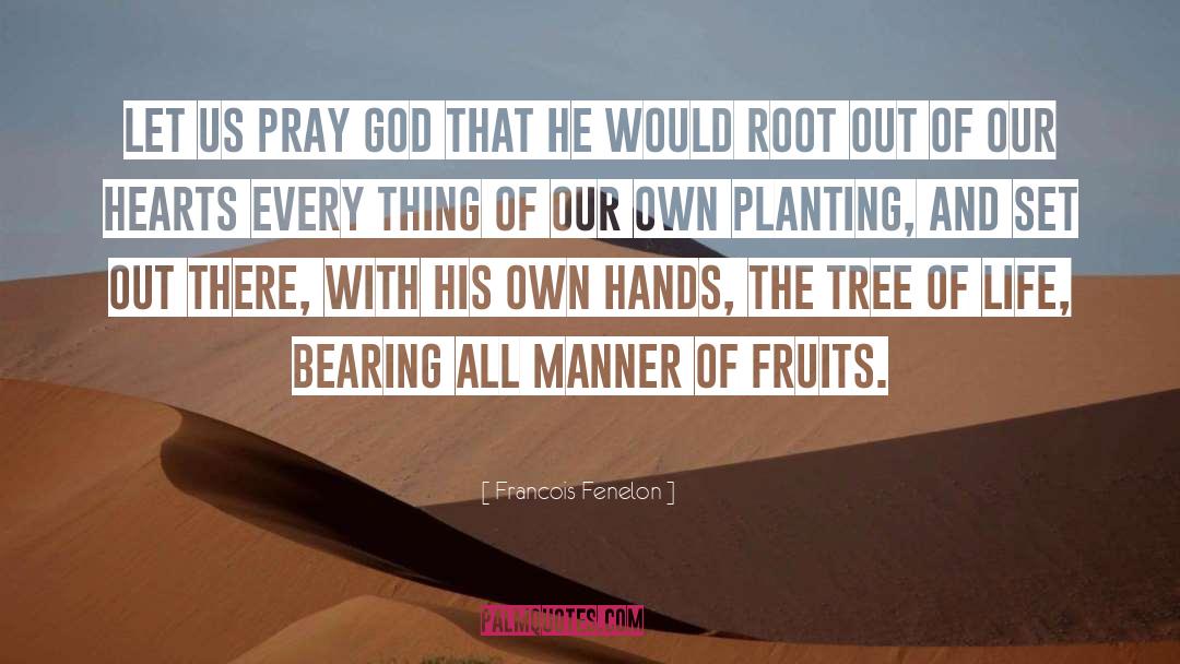 Fruits quotes by Francois Fenelon